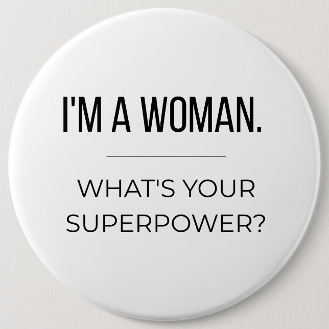Empowering Gift for Women 6 Inch Round Button (Front)