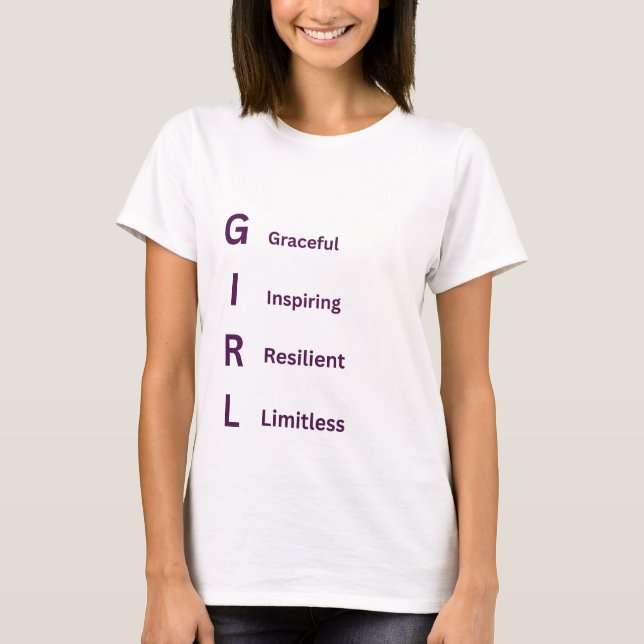 Empowering GIRL Quote – Graceful Inspiring Resilie T-Shirt (Front)
