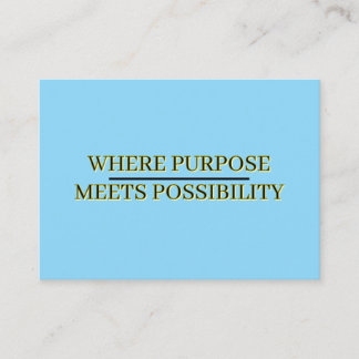 Empowering Quote: Purpose Meets Possibility Business Card