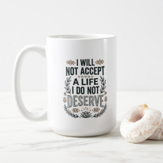 Empowerment Quote Motivational Typography Coffee Mug