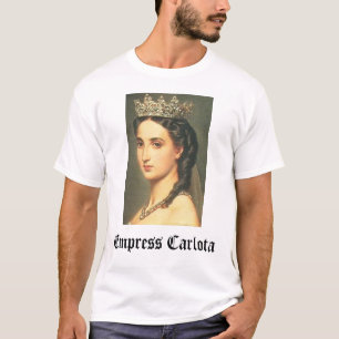 Empress Carlota, Empress Carlota T-Shirt