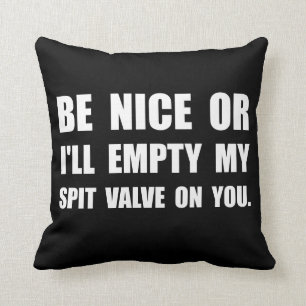 Empty My Spit Valve Throw Pillow