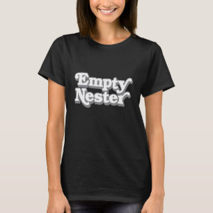 EMPTY NESTER mom dad kids moved out retro parent T-Shirt