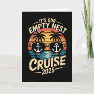 Empty Nester Travel 2025 It's Our Empty Nest Cruis Card
