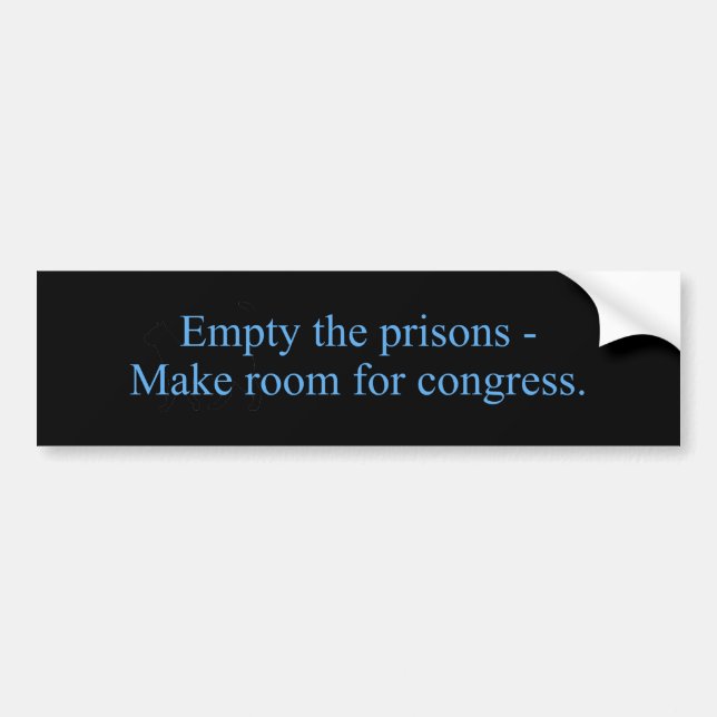 Empty Prisons Room For Congress Bumper Sticker (Front)