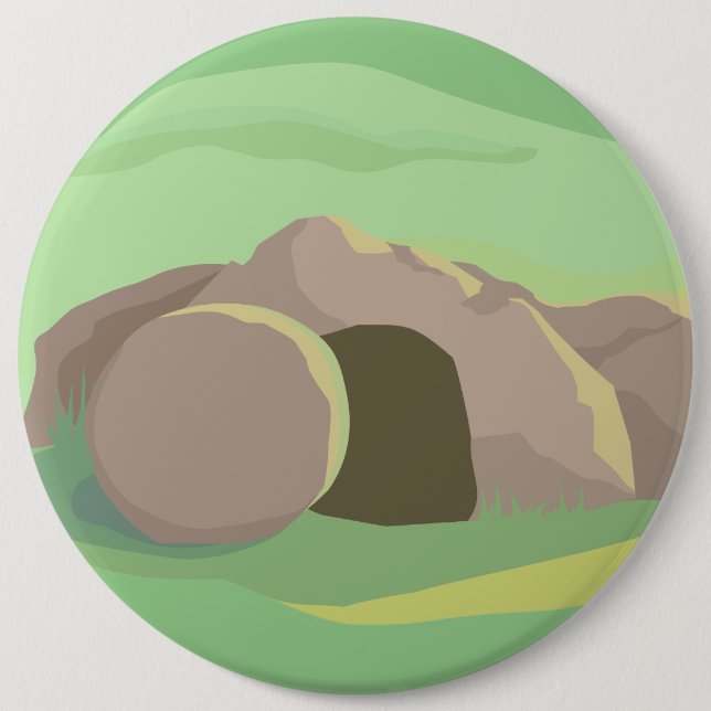 Empty Tomb I Rolled Away Stone! I Colossal But 6 Inch Round Button (Front)
