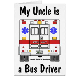 EMS-Ambulance, Uncle Bus Driver, Card
