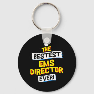 Ems Director Job Occupation Funny Sarcastic Quote Keychain