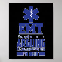 EMS Emergency EMT I'm Not Arguing