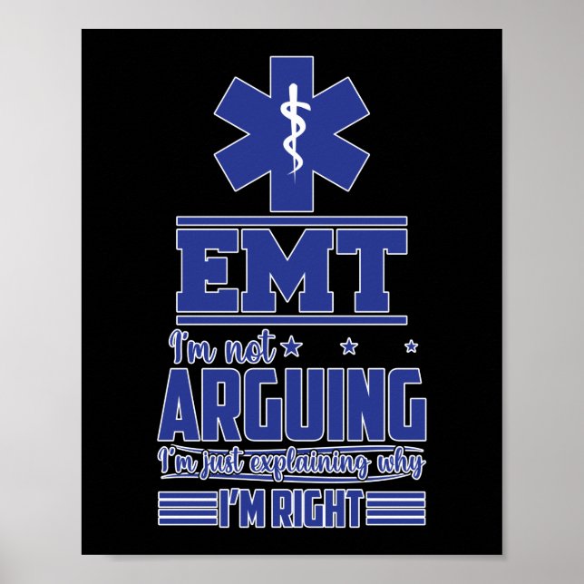 EMS Emergency EMT I'm Not Arguing Poster (Front)