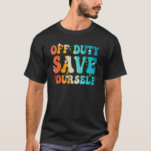EMS for EMTs Off Duty Save Yourself Medical Staff T-Shirt