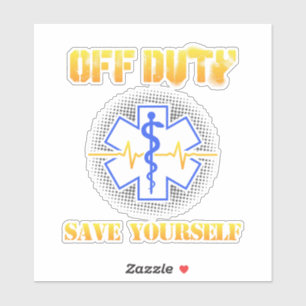 EMS Off Duty Save Yourself Paramedic Rescue Funny