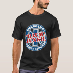 EMS Trauma Junkie T-Shirt