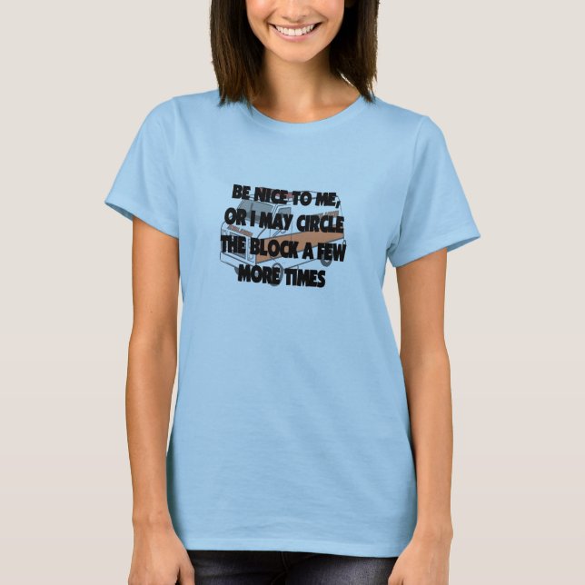 EMT BE NICE TO ME T-Shirt (Front)