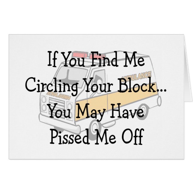 EMT --"Circling The Block" Funny Gifts (Front Horizontal)