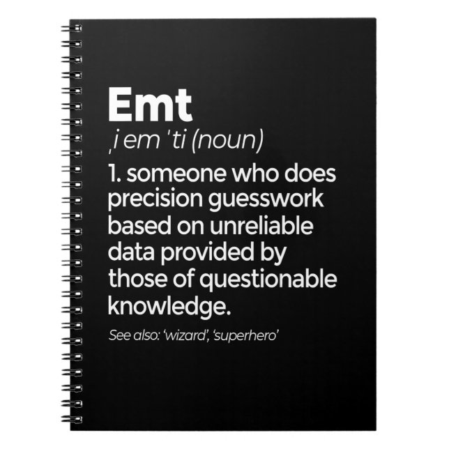 EMT Definition Funny EMS Emergency Medical Technic Notebook (Front)