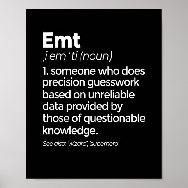 EMT Definition Funny EMS Emergency Medical Technic Poster (Front)