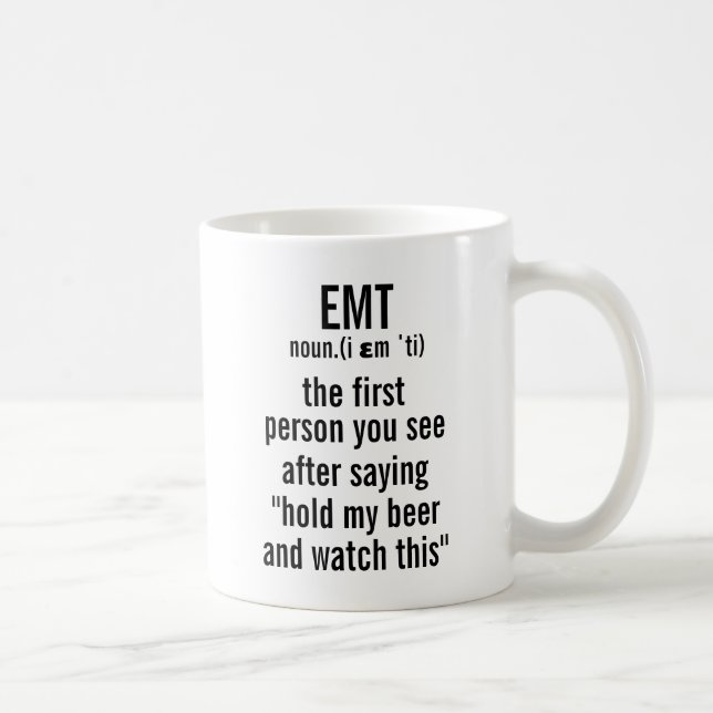 EMT definition the first person you see after yo Coffee Mug (Right)