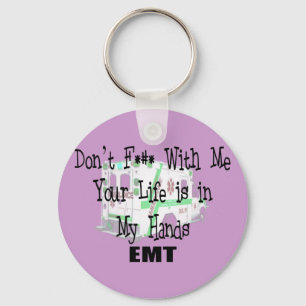 EMT "Don't F--- With Me" Funny T-shirts/Gifts Keychain