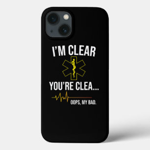 Emt Ems IM Clear YouRe Cle Oops My Bad iPhone 13 Case