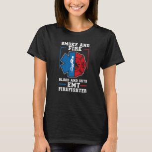 Emt Firefighter Ems Fire And Guts Firefighter Emt T-Shirt