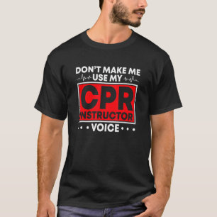 EMT Medic Certified CPR Instructor 1 T-Shirt