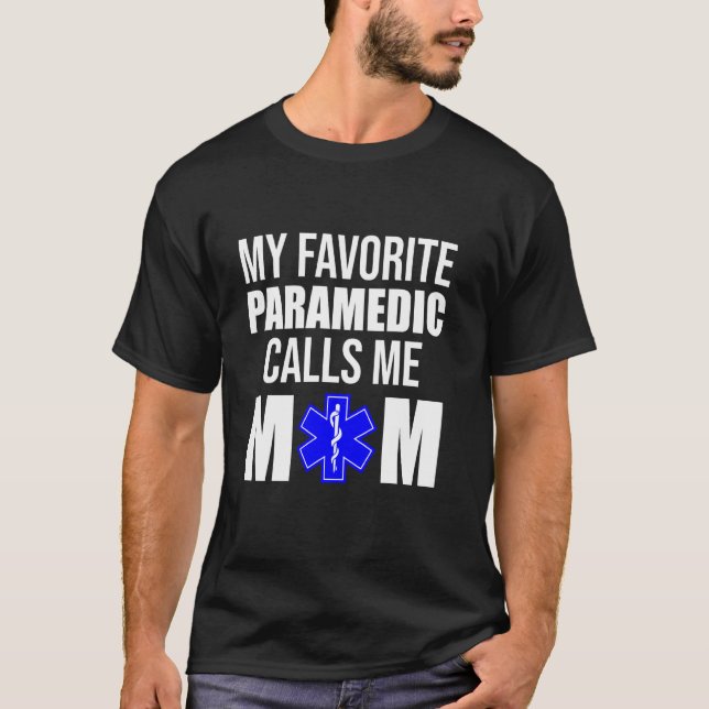 EMT My Favourite Paramedic Calls Me Mom Long Sleev T-Shirt (Front)
