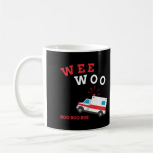 Emt Paramedic Ambulance Boo Boo Bus Wee Woo Coffee Mug
