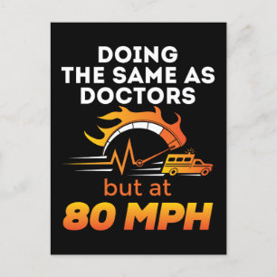 EMT Paramedic Funny Same as Doctors 80 MPH Postcard