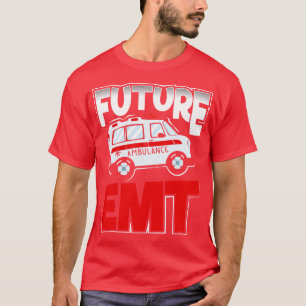 EMT School Graduate Future Paramedic T-Shirt