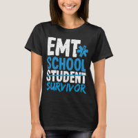 EMT School Survivor EMS Week Funny EMT Student