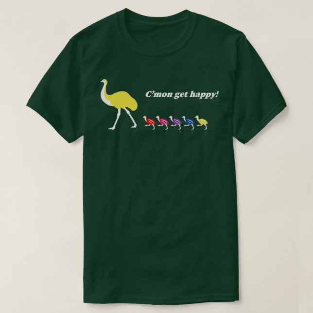 Emu Get Happy  T-Shirt (Design Front)