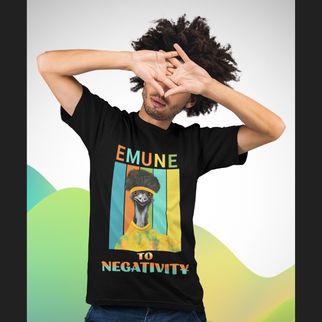 Emu Pun - Emune To Negativity  T-Shirt (Creator Uploaded)