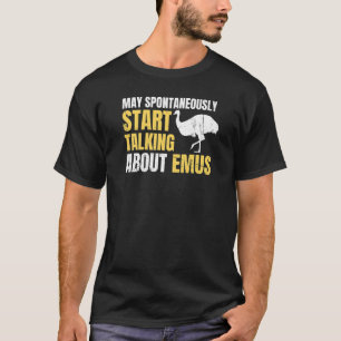 Emu War Australia History Quote For An Australia B T-Shirt