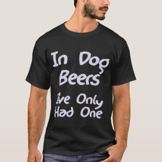 En bières de chien j'ai seulement eu un T-shirt