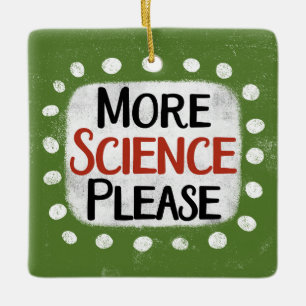 En Céramique Plus de science S'il vous plaît Ornement