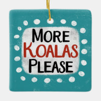 Plus Koalas S'Il Vous Plaît Ornement
