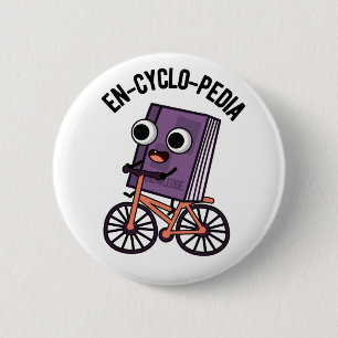 En-cyclo-Pedia Funny Encyclopedia Pun 2 Inch Round Button