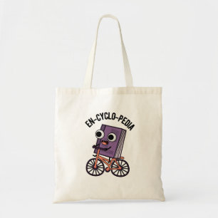 En-cyclo-Pedia Funny Encyclopedia Pun  Tote Bag