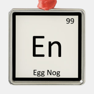 En - Egg Nog Chemistry Periodic Table Symbol Metal Ornament