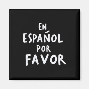 En Espanol Por Favour Spanish Teacher 1 Magnet