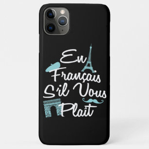 En Francais S'il Vous Plait - French Language iPhone 11 Pro Max Case
