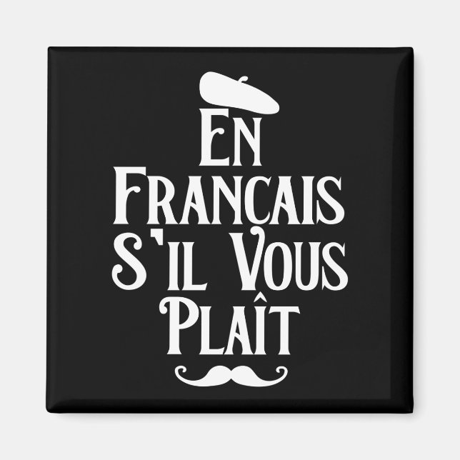 En Francais S'il Vous Plait - French Language Magnet (Front)