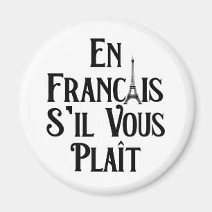 En Francais S'il Vous Plait - French Language Magnet