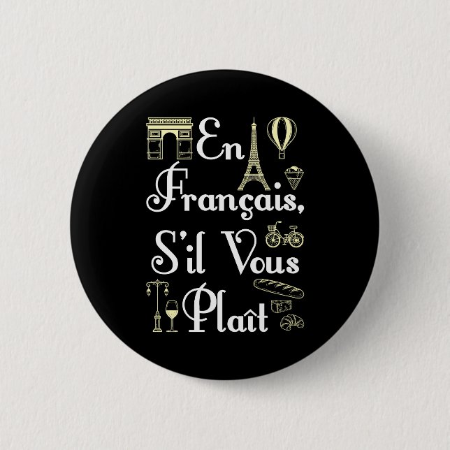 En Francais S'il Vous Plait French Teacher 2 Inch Round Button (Front)