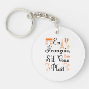 En Francais S'il Vous Plait French Teacher Student Keychain