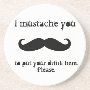 En Grès Moustache vous pour mettre vos dessous de verre de