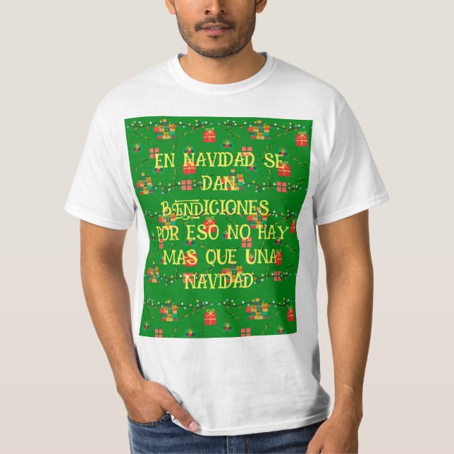 EN NAVIDAD SE DAN BENDICIONES ,  T-Shirt (Front)