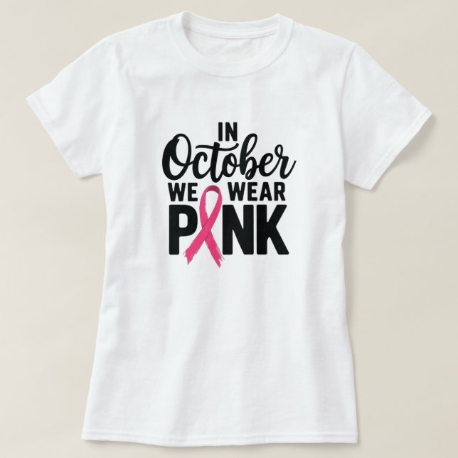 En Octobre Nous Portons Un T-Shirt Rose (Design devant)