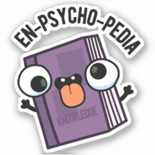 En-psycho-pedia Funny Encyclopedia Pun 